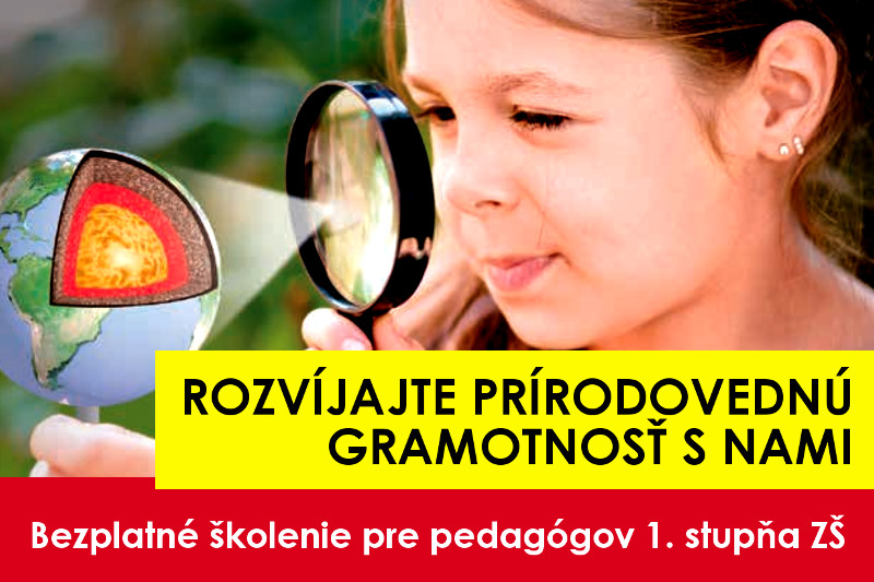 Rozvíjajte prírodovednú gramotnosť s nami